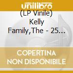 (LP Vinile) Kelly Family,The - 25 Years Later (Ltd.Edt.) (2 Lp) lp vinile