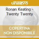 Ronan Keating - Twenty Twenty cd