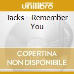 Jacks - Remember You cd