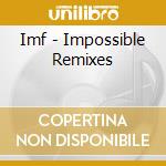 Imf - Impossible Remixes cd