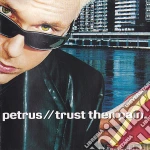 Petrus - Trust Then Pain cd