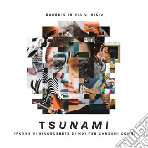 Eugenio In Via Di Gioia - Tsunami (Sanremo 2020) cd musicale di Eugenio In Via Di Gioia