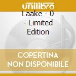 Laake - 0 - Limited Edition cd