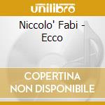 Niccolo' Fabi - Ecco cd