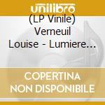 (LP Vinile) Verneuil Louise - Lumiere Noire vinile
