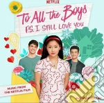 To All The Boys: P.S. I Still Love You / o.s.t. cd