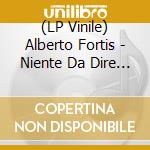 (LP Vinile) Alberto Fortis - Niente Da Dire (7