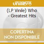 (LP Vinile) Who - Greatest Hits lp vinile