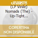 (LP Vinile) Nomads (The) - Up-Tight (Orange Vinyl) (Rsd 2020) vinile
