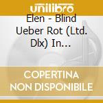 Elen - Blind Ueber Rot (Ltd. Dlx) In Pizzakarton (2 Cd) cd