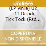 (LP Vinile) U2 - 11 Oclock Tick Tock (Rsd 2020) vinile