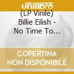 (LP Vinile) Billie Eilish - No Time To Die vinile