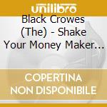 Black Crowes (The) - Shake Your Money Maker (2020 Remaster) (Deluxe) (3 Cd) cd musicale