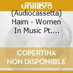 (Audiocassetta) Haim - Women In Music Pt. Iii cd musicale