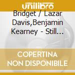 Bridget / Lazar Davis,Benjamin Kearney - Still Flying cd