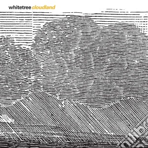 (LP Vinile) Whitetree - Cloudland lp vinile