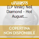 (LP Vinile) Neil Diamond - Hot August Night/Nyc (2 Lp) vinile