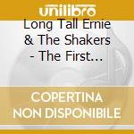 Long Tall Ernie & The Shakers - The First Five cd