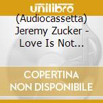 (Audiocassetta) Jeremy Zucker - Love Is Not Dying cd