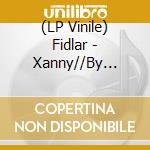 (LP Vinile) Fidlar - Xanny//By Myself (Rsd 2020) (7') vinile