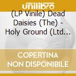 (LP Vinile) Dead Daisies (The) - Holy Ground (Ltd Edition) (2 Lp) vinile