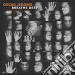 Oscar Jerome - Breathe Deep cd