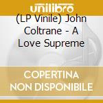 (LP Vinile) John Coltrane - A Love Supreme lp vinile