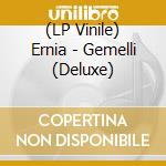 (LP Vinile) Ernia - Gemelli (Deluxe) vinile