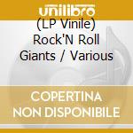 (LP Vinile) Rock'N Roll Giants / Various lp vinile