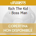 Rich The Kid - Boss Man cd musicale