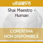 Shai Maestro - Human cd musicale