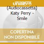 (Audiocassetta) Katy Perry - Smile cd