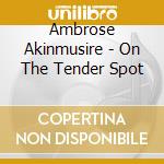 Ambrose Akinmusire - On The Tender Spot cd musicale