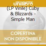 (LP Vinile) Cuby & Blizzards - Simple Man vinile