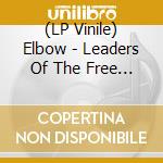 (LP Vinile) Elbow - Leaders Of The Free World lp vinile