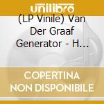 (LP Vinile) Van Der Graaf Generator - H To He Who Am The Only On lp vinile