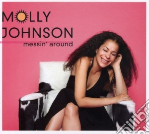 Molly Johnson - Messin' Around cd musicale di Molly Johnson