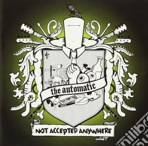 Automatic (The) - Not Accepted Anywhere cd musicale di Automatic