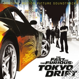 Fast And The Furious (The): Tokyo Drift / O.S.T. cd musicale di ARTISTI VARI