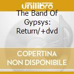 The Band Of Gypsys: Return/+dvd cd musicale di COX BILLY & MILES BUDDY