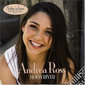 Andrea Ross - Moon River cd musicale di Andrea Ross