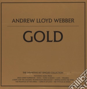 Andrew Lloyd Webber - Gold: The Definitive Hit Singles Collection cd musicale di Andrew Lloyd Webber