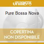 Pure Bossa Nova cd musicale di Trio Tamba
