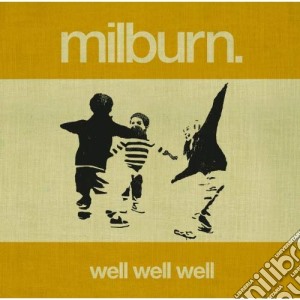 Milburn - Well Well Well cd musicale di Milburn