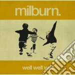 Milburn - Well Well Well cd