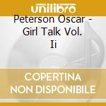 Peterson Oscar - Girl Talk Vol. Ii cd