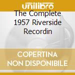 The Complete 1957 Riverside Recordin cd musicale di MONK THELONIOUS-COLTRANE JOHN