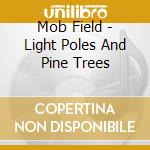 Mob Field - Light Poles And Pine Trees