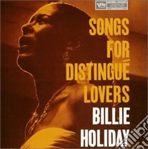Billie Holiday - Songs For Distingue Lovers cd musicale di Billie Holiday