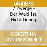 7 Zwerge - Der Wald Ist Nicht Genug cd